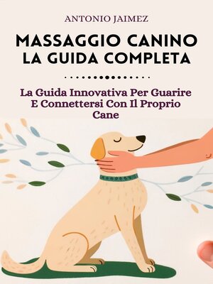 cover image of Massaggio Canino, La Guida Completa